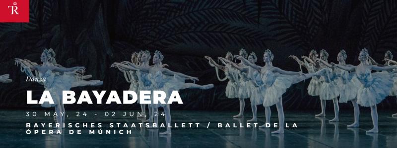 La bayadera del Ballet de la Ópera de Múnich en el Teatro Real